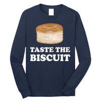 Taste The Biscuit Long Sleeve Shirt