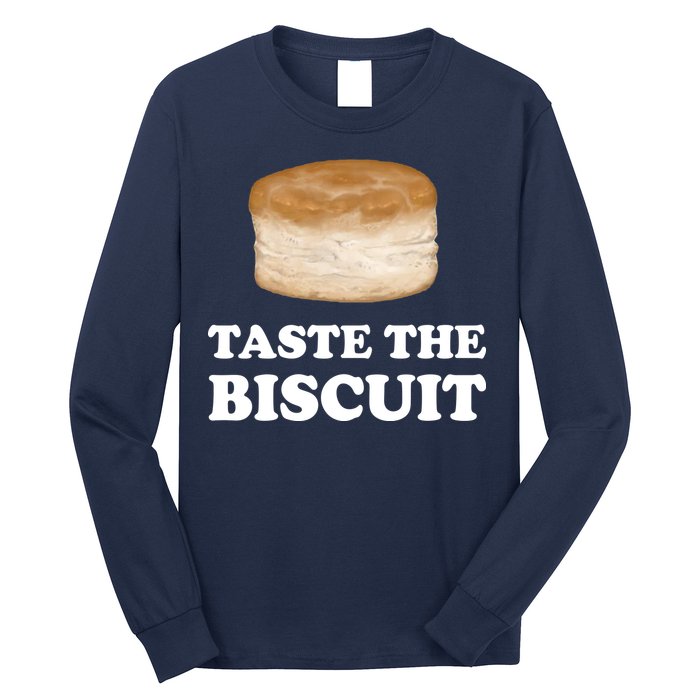 Taste The Biscuit Long Sleeve Shirt