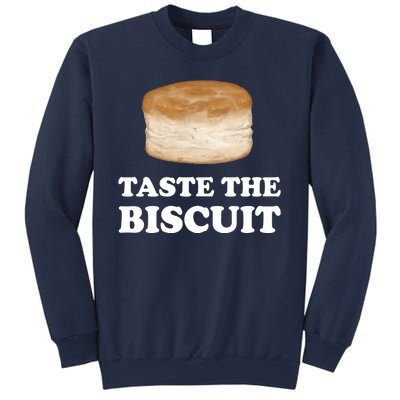 Taste The Biscuit Sweatshirt