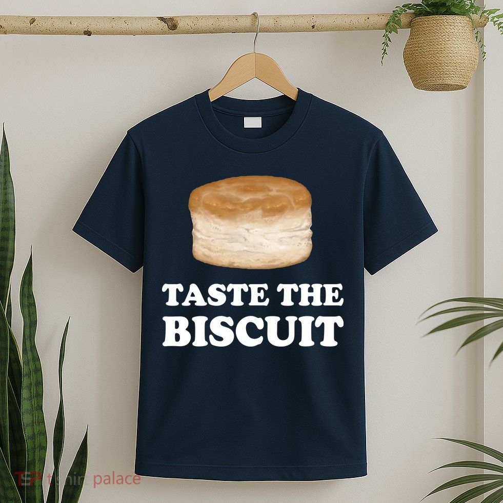 Taste The Biscuit T-Shirt