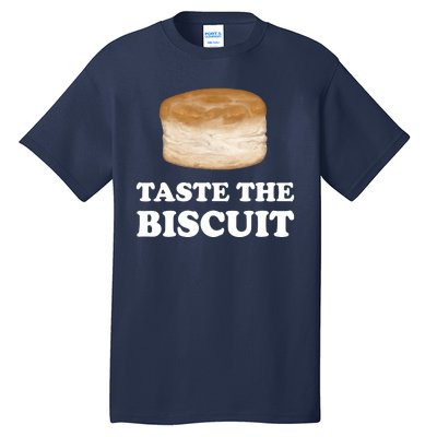 Taste The Biscuit Tall T-Shirt