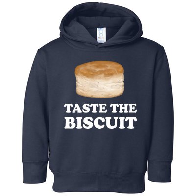 Taste The Biscuit Toddler Hoodie