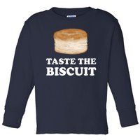 Taste The Biscuit Toddler Long Sleeve Shirt