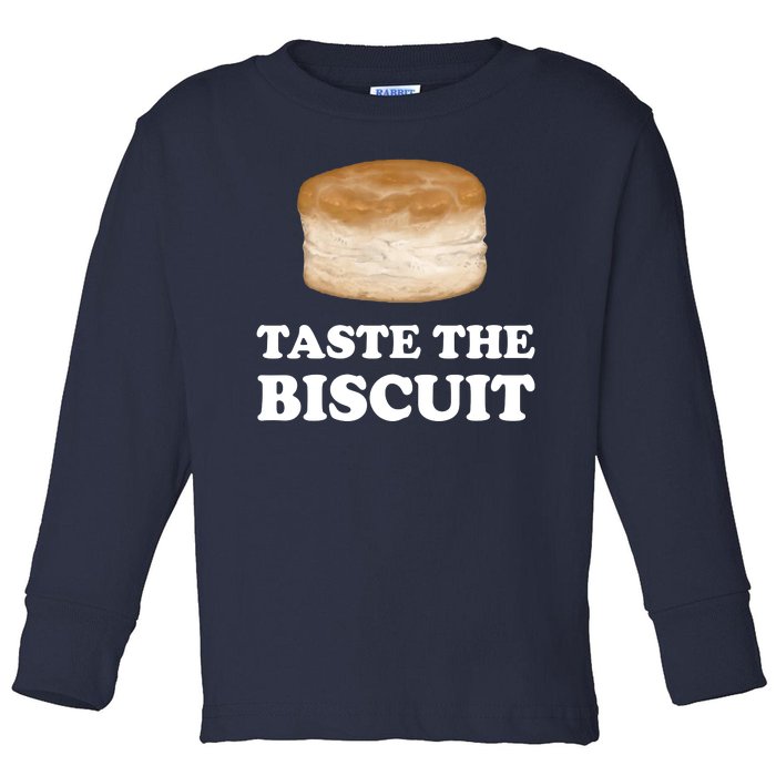 Taste The Biscuit Toddler Long Sleeve Shirt