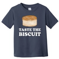 Taste The Biscuit Toddler T-Shirt