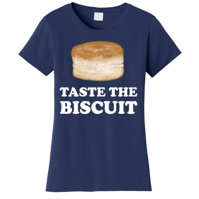 Taste The Biscuit Women's T-Shirt