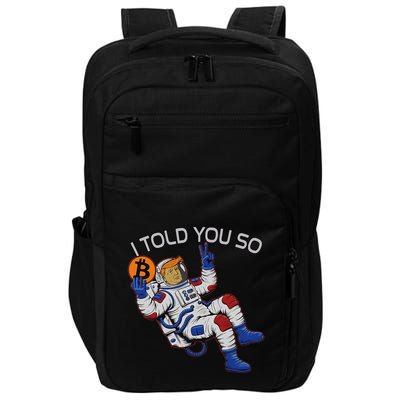 Thanks Trump Bitcoin I Told You So Joke Investment Squad Impact Tech Backpack