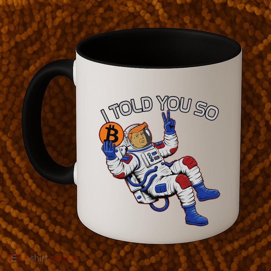 Thanks Trump Bitcoin I Told You So Joke Investment Squad Mug