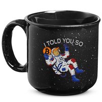 Thanks Trump Bitcoin I Told You So Joke Investment Squad 15oz Campfire Ceramic Mug
