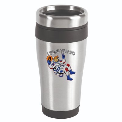 Thanks Trump Bitcoin I Told You So Joke Investment Squad 16oz Travel Tumbler