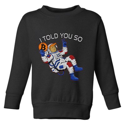 Thanks Trump Bitcoin I Told You So Joke Investment Squad Toddler Sweatshirt
