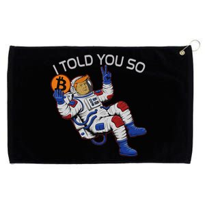 Thanks Trump Bitcoin I Told You So Joke Investment Squad Grommeted Golf Towel