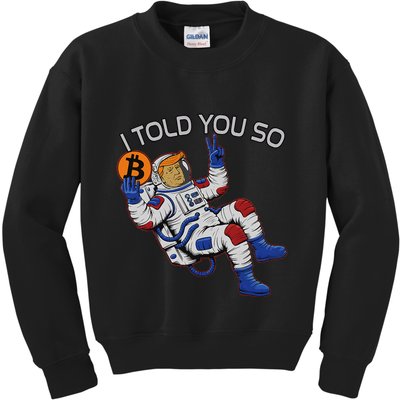 Thanks Trump Bitcoin I Told You So Joke Investment Squad Kids Sweatshirt