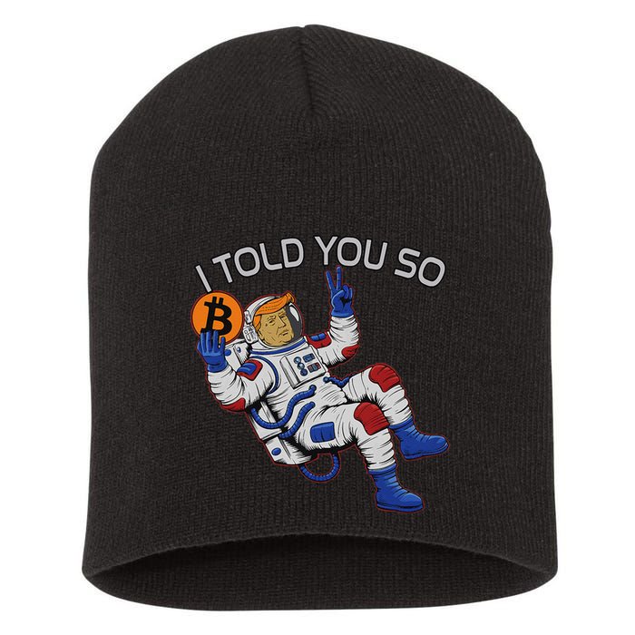 Thanks Trump Bitcoin I Told You So Joke Investment Squad Short Acrylic Beanie