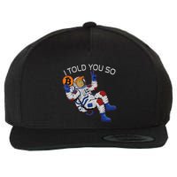 Thanks Trump Bitcoin I Told You So Joke Investment Squad Wool Snapback Cap