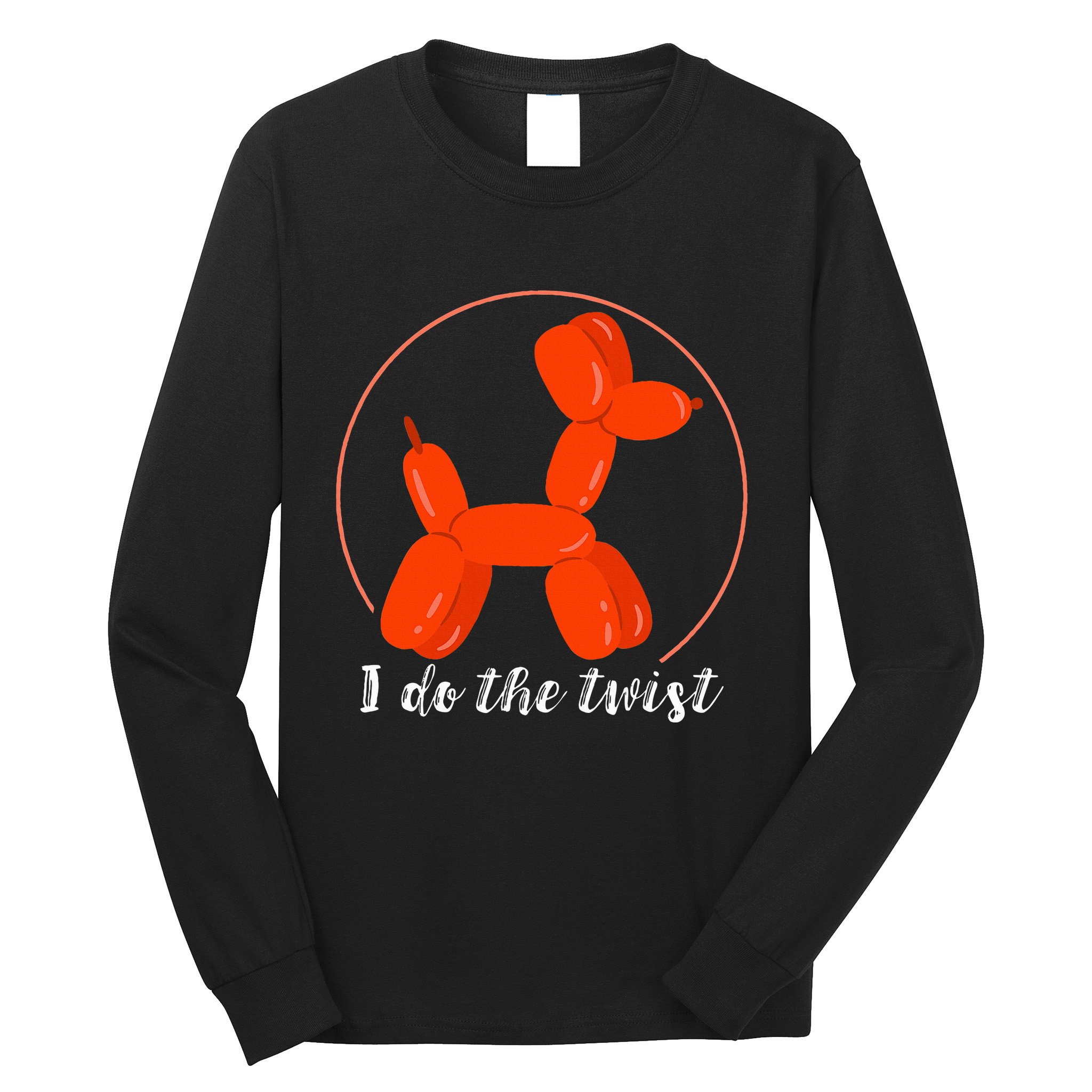The Twist Balloon Twisting Balloon Animal Balloon Artist Long Sleeve Shirt