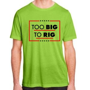 Trump Too Big To Rig Adult ChromaSoft Performance T-Shirt