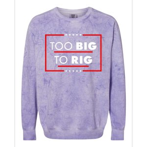 Trump Too Big To Rig Colorblast Crewneck Sweatshirt