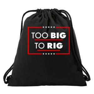 Trump Too Big To Rig Drawstring Bag