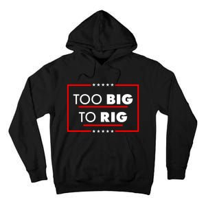 Trump Too Big To Rig Tall Hoodie