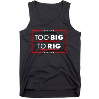 Trump Too Big To Rig Tank Top