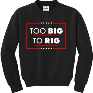 Trump Too Big To Rig Kids Sweatshirt