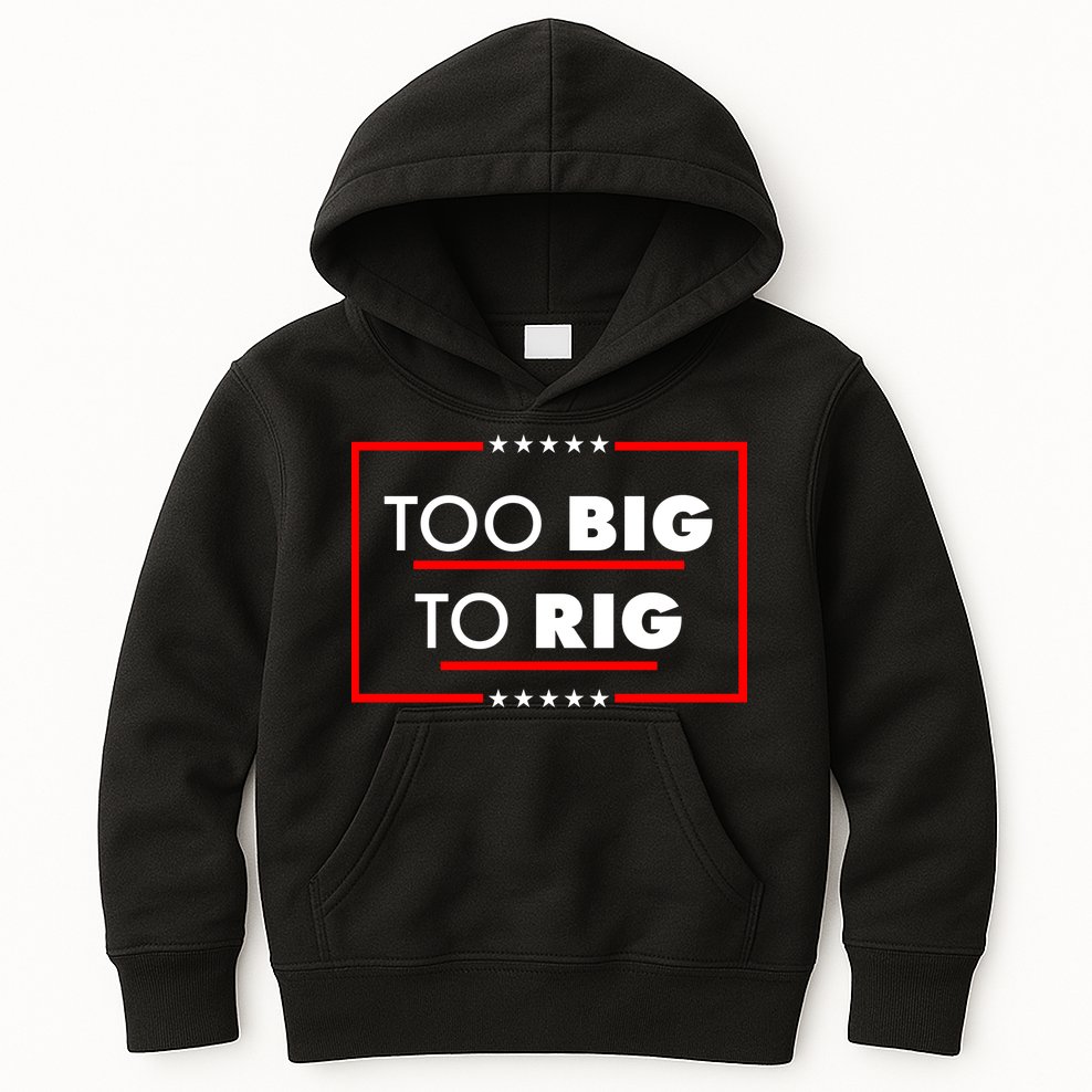Trump Too Big To Rig Kids Hoodie