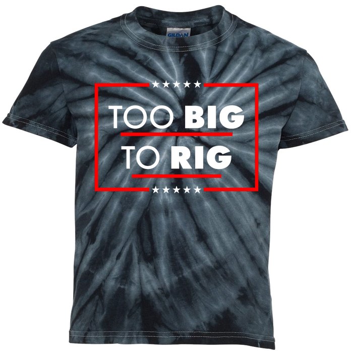 Trump Too Big To Rig Kids Tie-Dye T-Shirt