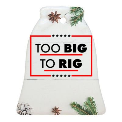 Trump Too Big To Rig Ceramic Bell Ornament