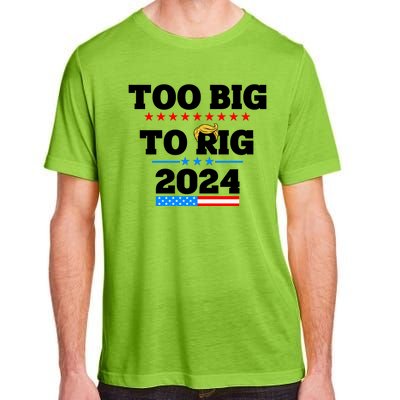 Trump Too Big To Rig 2024 Adult ChromaSoft Performance T-Shirt