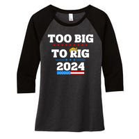 Trump Too Big To Rig 2024 Women's Tri-Blend 3/4-Sleeve Raglan Shirt