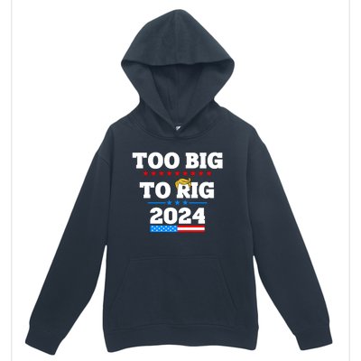 Trump Too Big To Rig 2024 Urban Pullover Hoodie