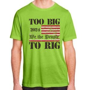 Trump Too Big To Rig We The People Adult ChromaSoft Performance T-Shirt