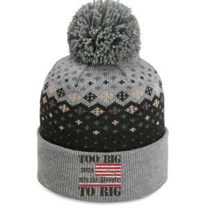 Trump Too Big To Rig We The People The Baniff Cuffed Pom Beanie