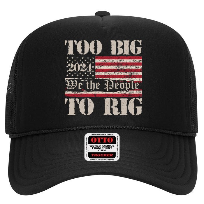 Trump Too Big To Rig We The People High Crown Mesh Back Trucker Hat