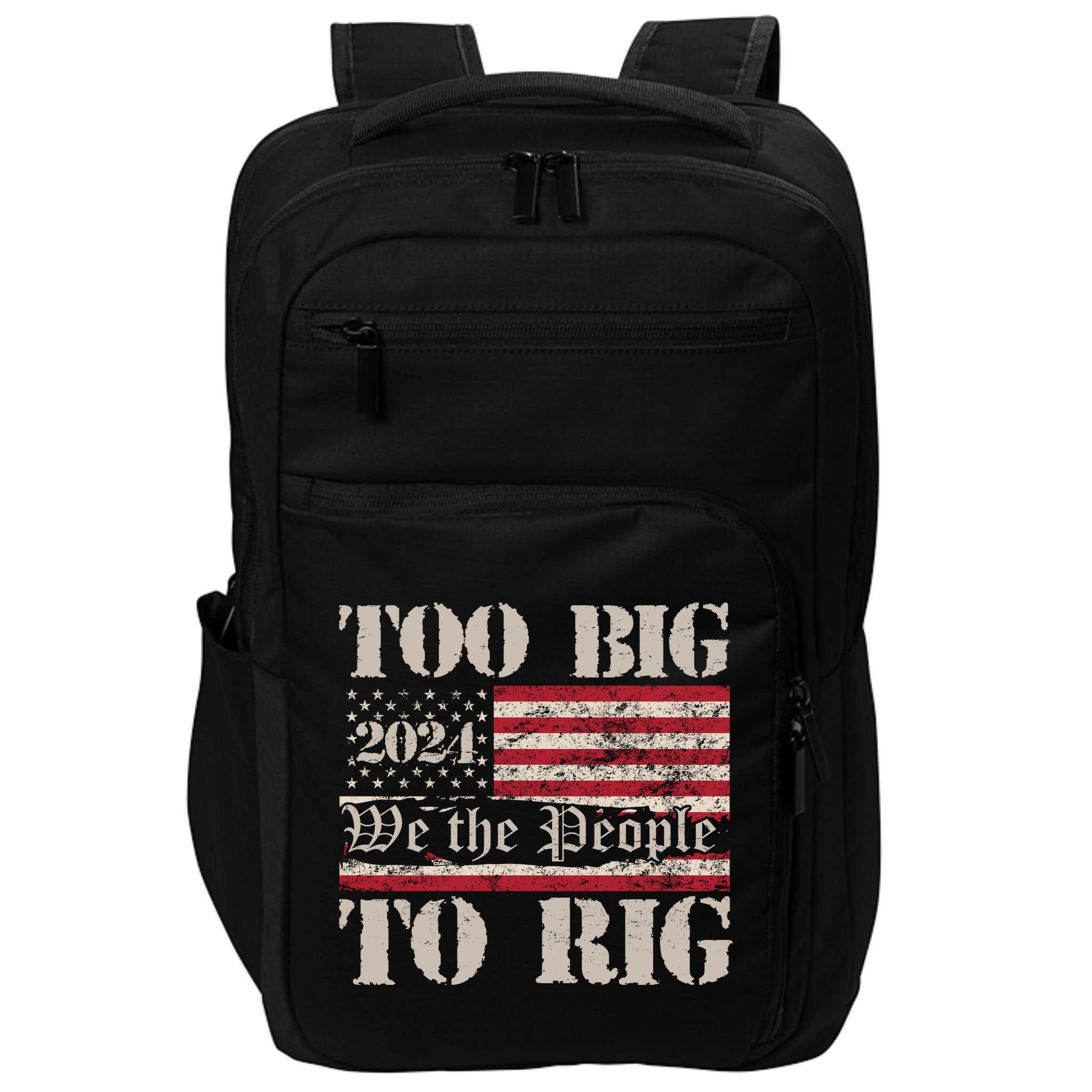 Trump Too Big To Rig We The People Impact Tech Backpack