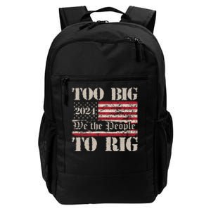 Trump Too Big To Rig We The People Daily Commute Backpack