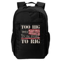 Trump Too Big To Rig We The People Daily Commute Backpack