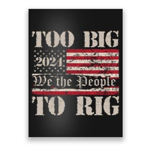 Trump Too Big To Rig We The People Poster