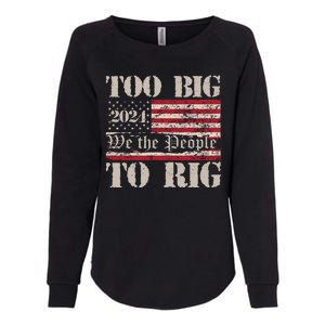 Trump Too Big To Rig We The People Womens California Wash Sweatshirt