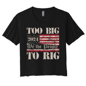 Trump Too Big To Rig We The People Women's Crop Top Tee