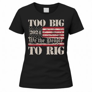 Trump Too Big To Rig We The People Women's T-Shirt