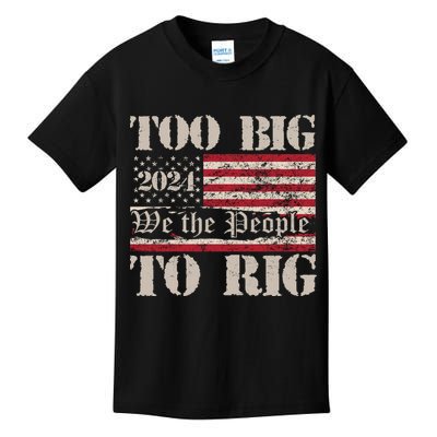 Trump Too Big To Rig We The People Kids T-Shirt