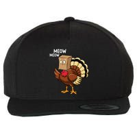 Thanksgiving Turkey Cat Meow Funnythanksgiving Wool Snapback Cap
