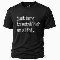 Tv True Crime Just Here To Establish An Alibi Cooling Performance Crew T-Shirt