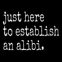 Tv True Crime Just Here To Establish An Alibi Cooling Performance Crew T-Shirt