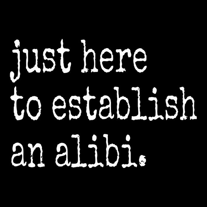 Tv True Crime Just Here To Establish An Alibi Cooling Performance Crew T-Shirt
