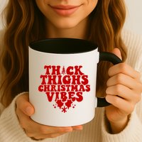 Thick Thighs Christmas Vibes Mug