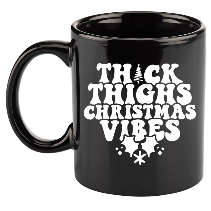 Thick Thighs Christmas Vibes 11oz C Handle Ceramic Mug