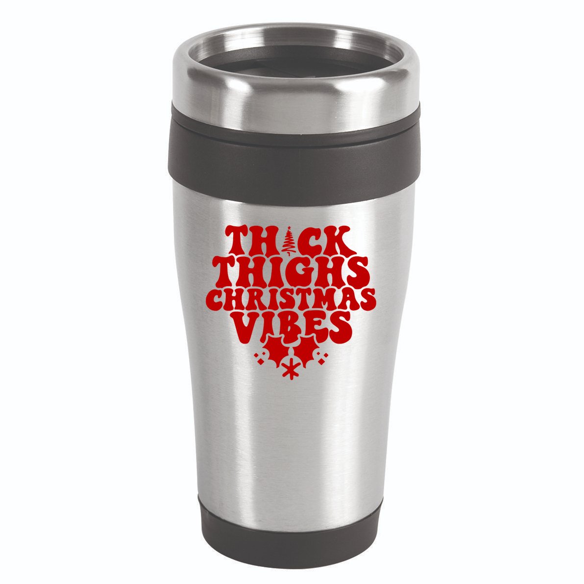 Thick Thighs Christmas Vibes 16oz Travel Tumbler